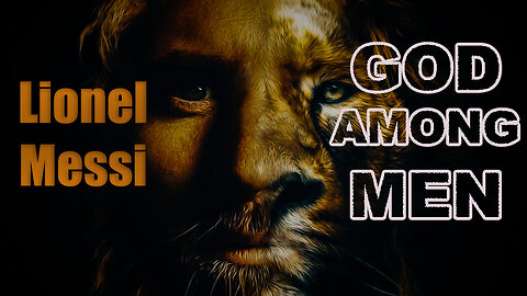 Lionel Messi: God Among Men - Motivational video