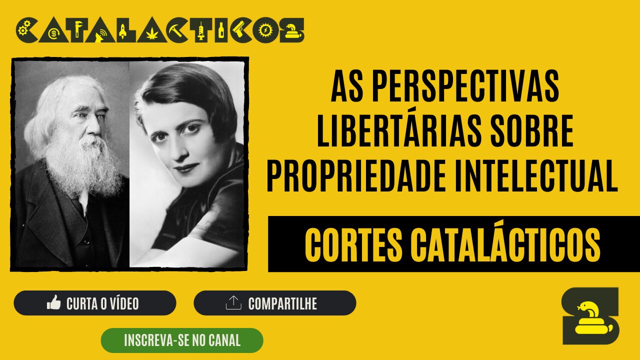 [CORTES] AS PERSPECTIVAS LIBERTÁRIAS SOBRE PROPRIEDADE INTELECTUAL