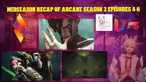 MID SEASON recap of arcane season 2 episodes 4-6