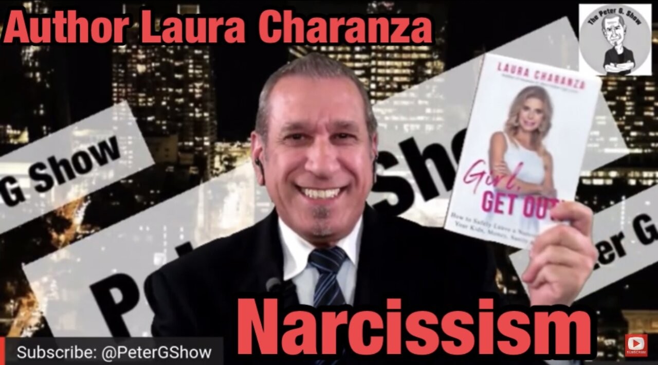 Narcissism And Abuse. Author Laura Charanza, On The Peter G Show. Feb 9, 2022. Show #150