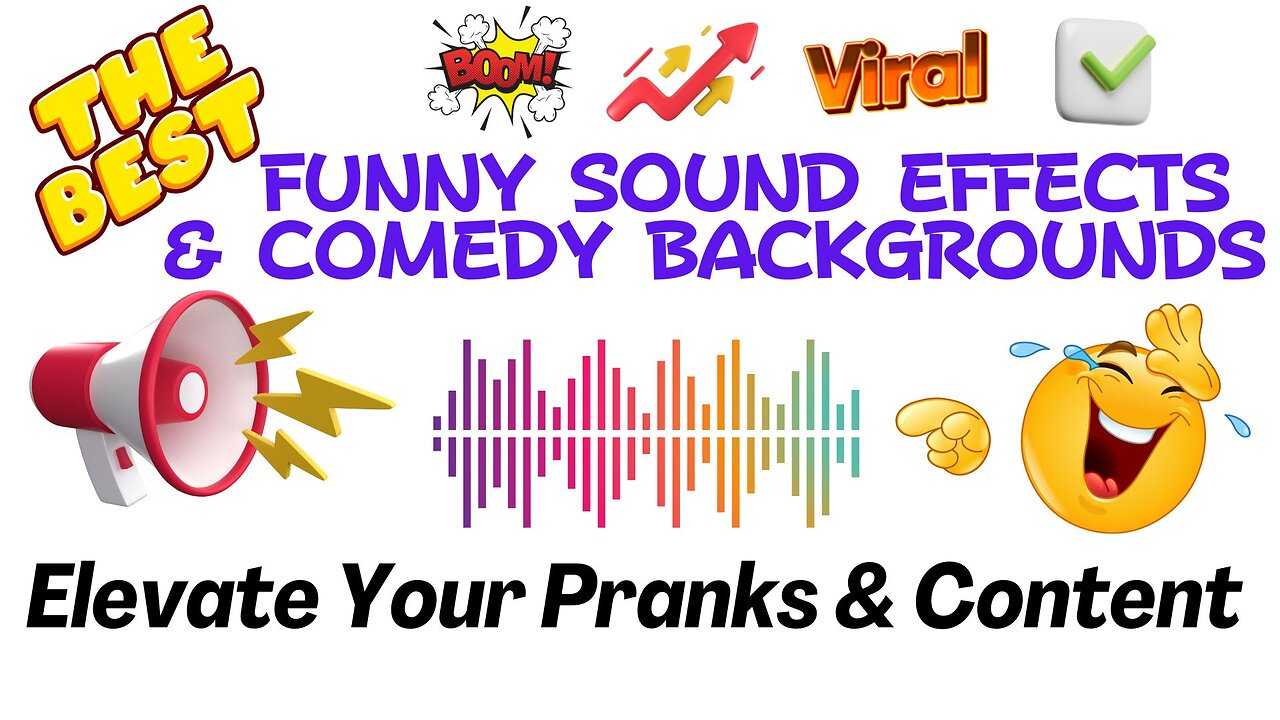 Funny Sound Effects & Comedy Backgrounds 2023: Elevate Your Pranks & Content NOW