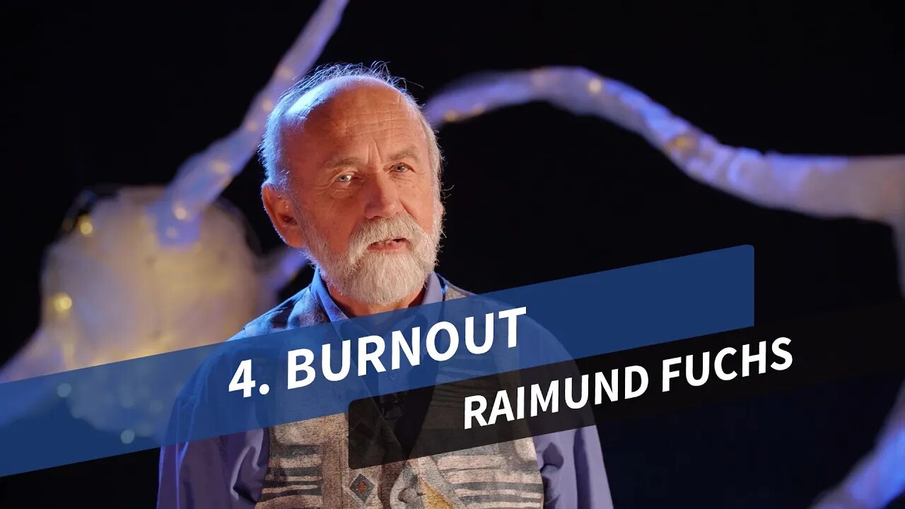 4. Burnout # Raimund Fuchs # Gefühlswelten