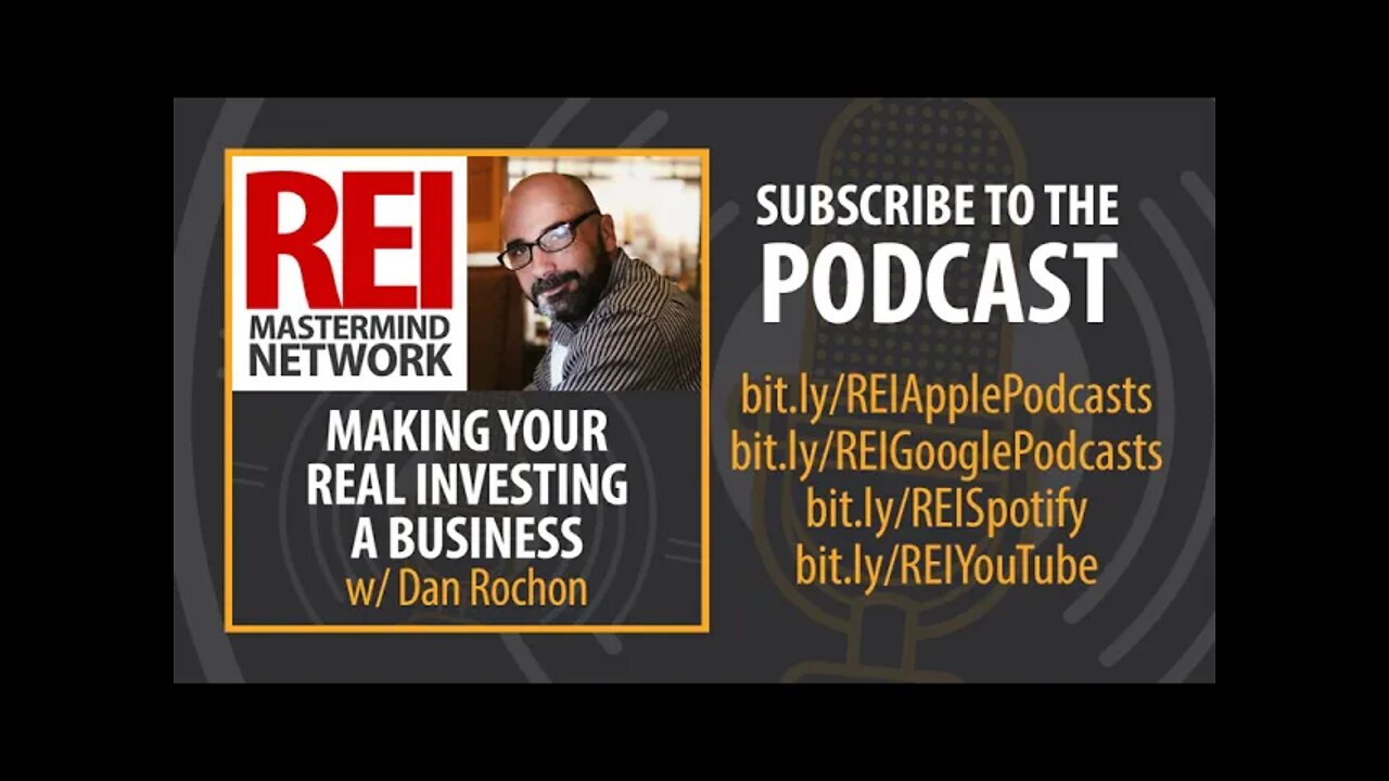 Making Your Real Estate Investing a Business with Dan Rochon #258 (audio)