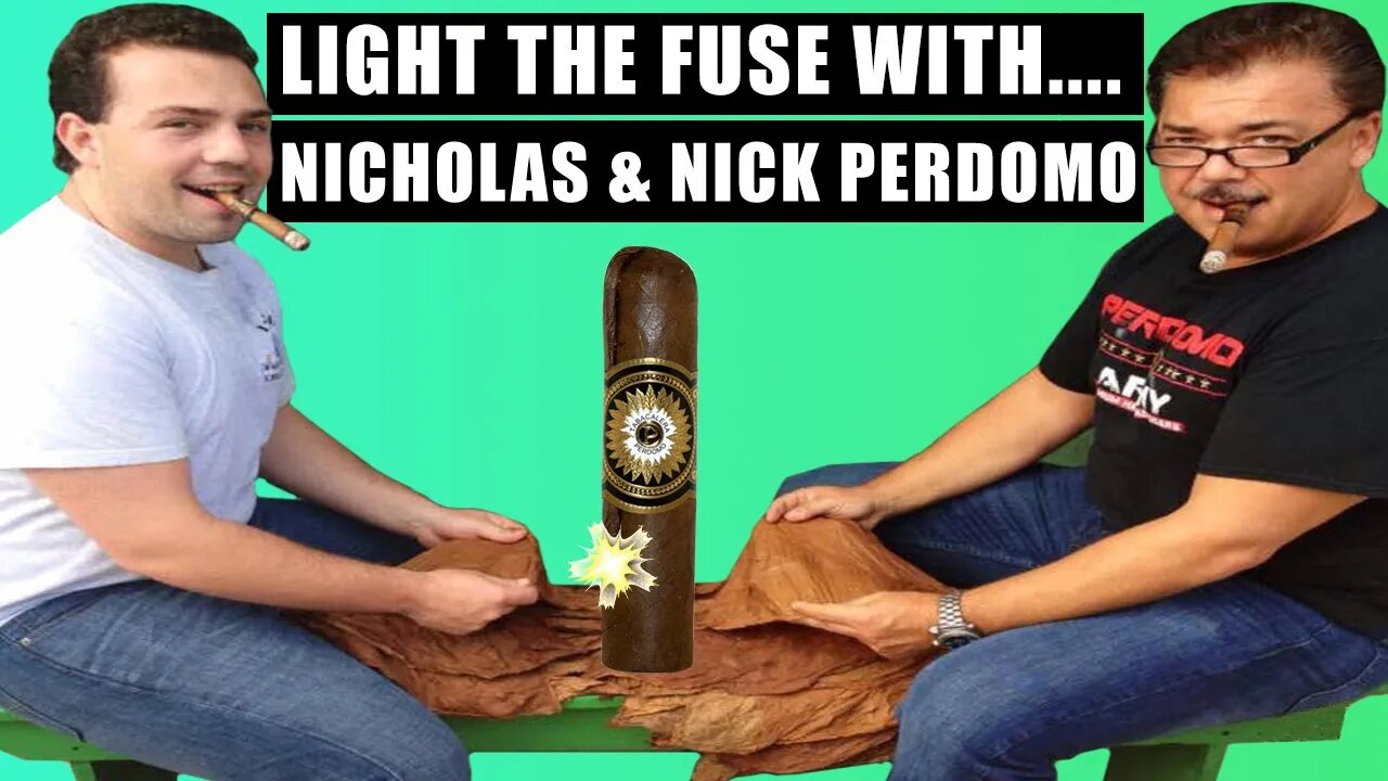 Light The Fuse With Nicholas & Nick Perdomo