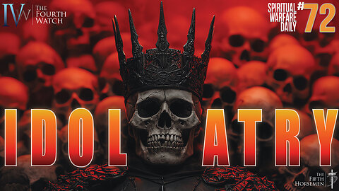 Idolatry and the End Times Deception leading to the AntiChrist - #jesus #spiritualwarfare