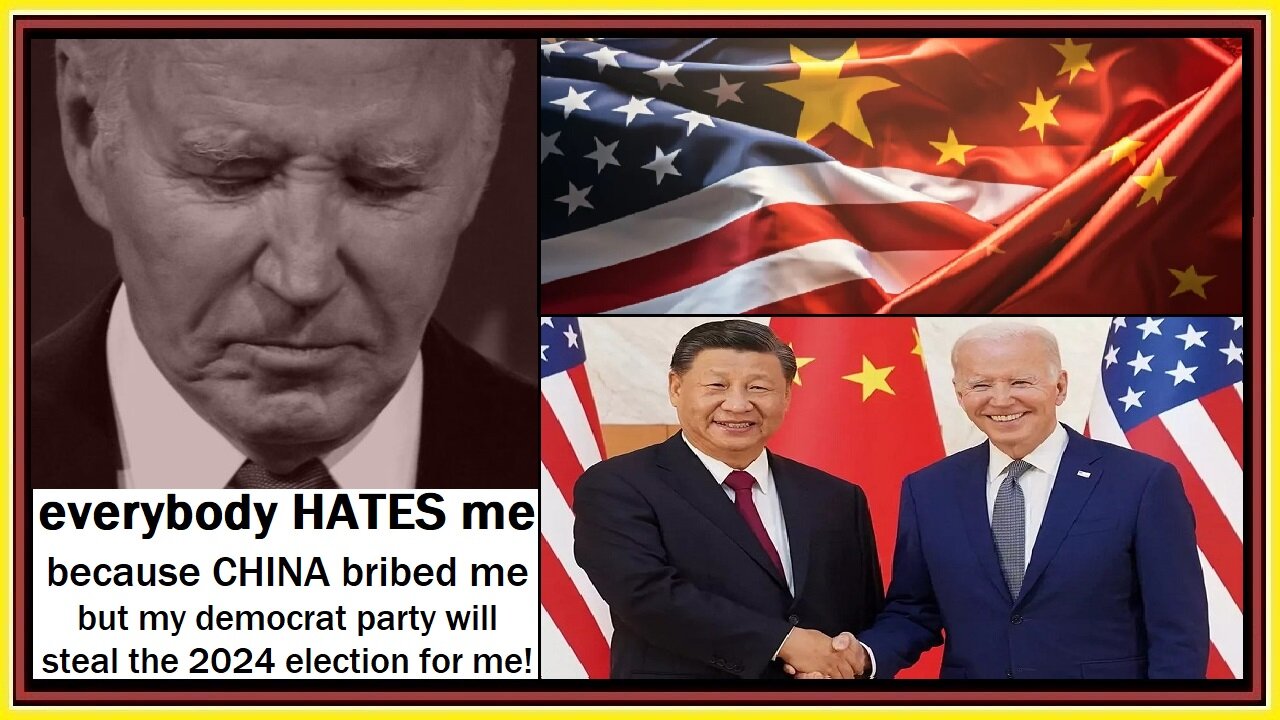 everybody HATES me because CHINA bribed me