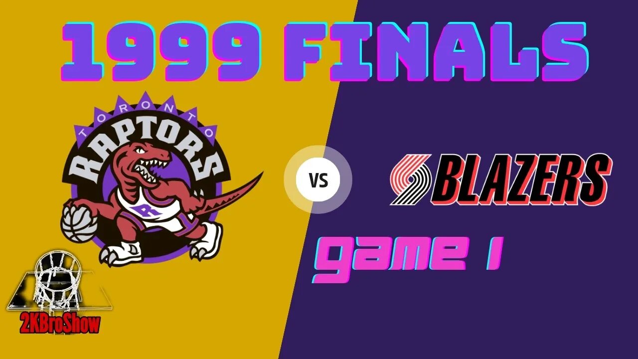 1999 NBA2k Final Toronto Raptors v Portland TrailBlazers - Game 1 Highliths