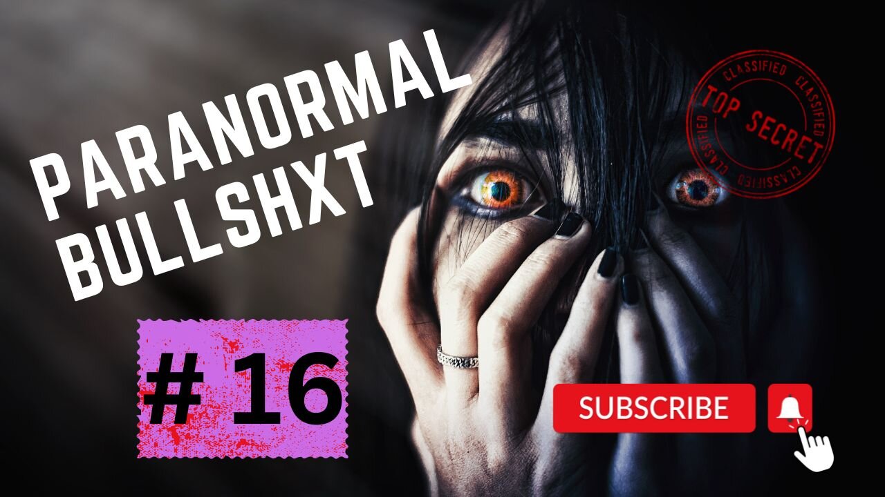 Paranormal BullshXt #16