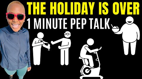 The Holiday Is Over! (1 Minute Motivational Speech)