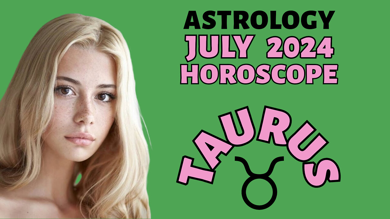 Taurus July Horoscope 2024: Love, Career & Surprises Await!