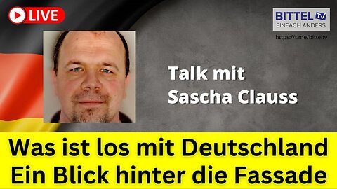 Was ist los mit Deutschland - Ein Blick hinter die Fassade - Talk mit Sascha Clauss - 22.11.2024