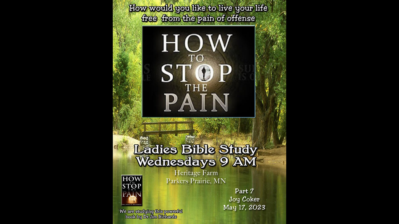 How To Stop The Pain! Wk 7, Joy Coker, May 17, 2023