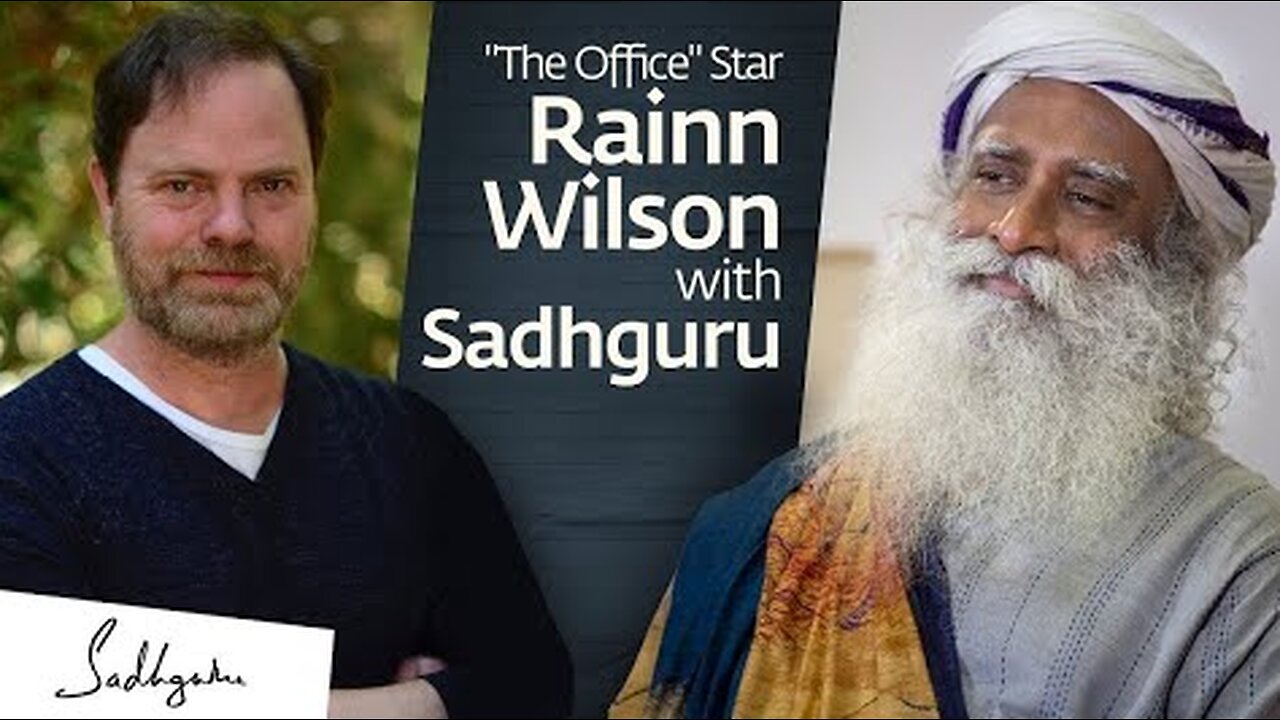 "The Office" Star Rainn Wilson Interviews Sadhguru