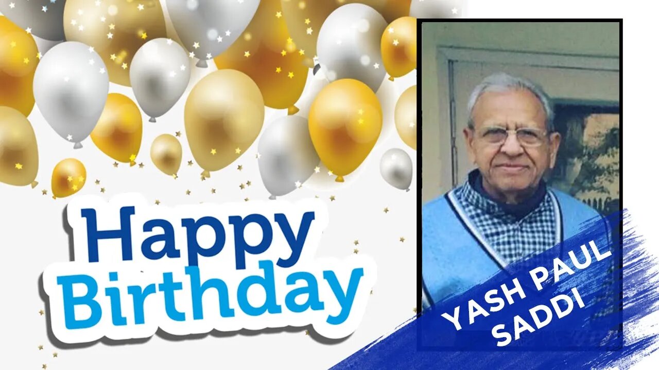 Happy Birthday, Yash Pal Saddi Ji!