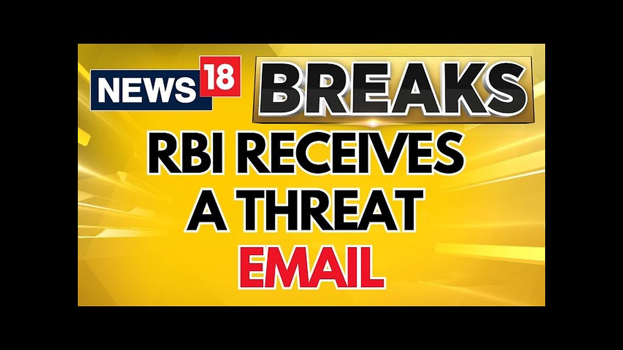 Threat To RBI: An Email In Russian Language Warns To Blow Up The RBI Office | RBI News | News18