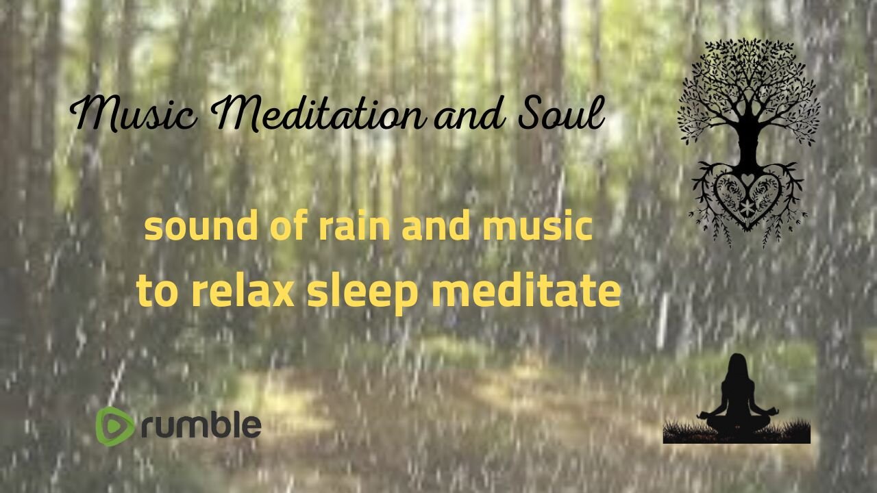 SOUND OF RAIN AND MUSIC TO RELAX SLEEP MEDITATE