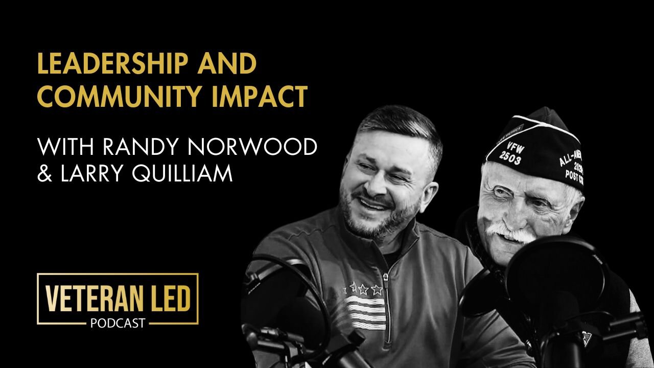 Episode 90: Leadership and Community Impact with Randy Norwood & Larry Quilliam