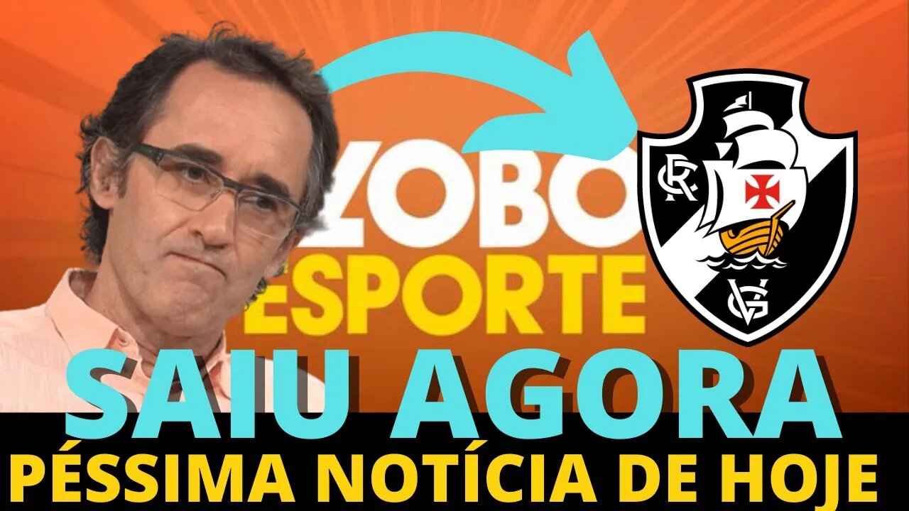 🚨POR ESSA NINGUÉM ESPERAVA🚨 VASCO CONFIRMA A PÉSSIMA NOTÍCIA