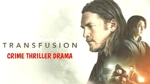 Transfusion (2023) CRIME|THRILLER|DRAMA FULLMOVIE