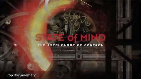 State Of Mind: The Psychology Of Control - Top Documentary