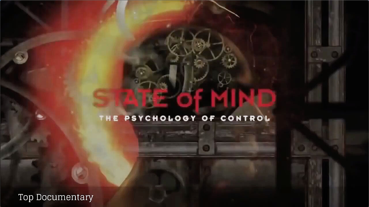 State Of Mind: The Psychology Of Control - Top Documentary