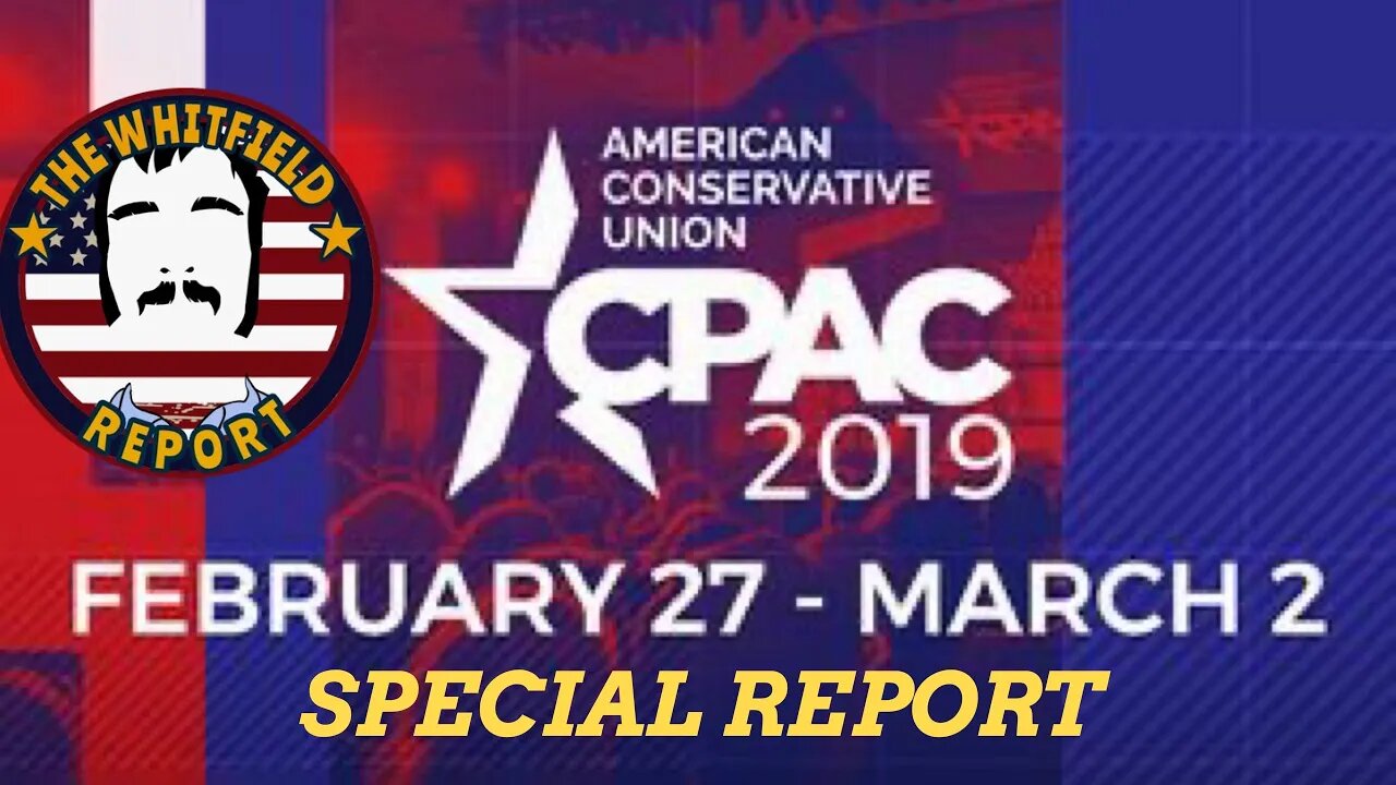 The Whitfield Report | CPAC 2020 Special Report w/ Sean Semanko of VERSA Media