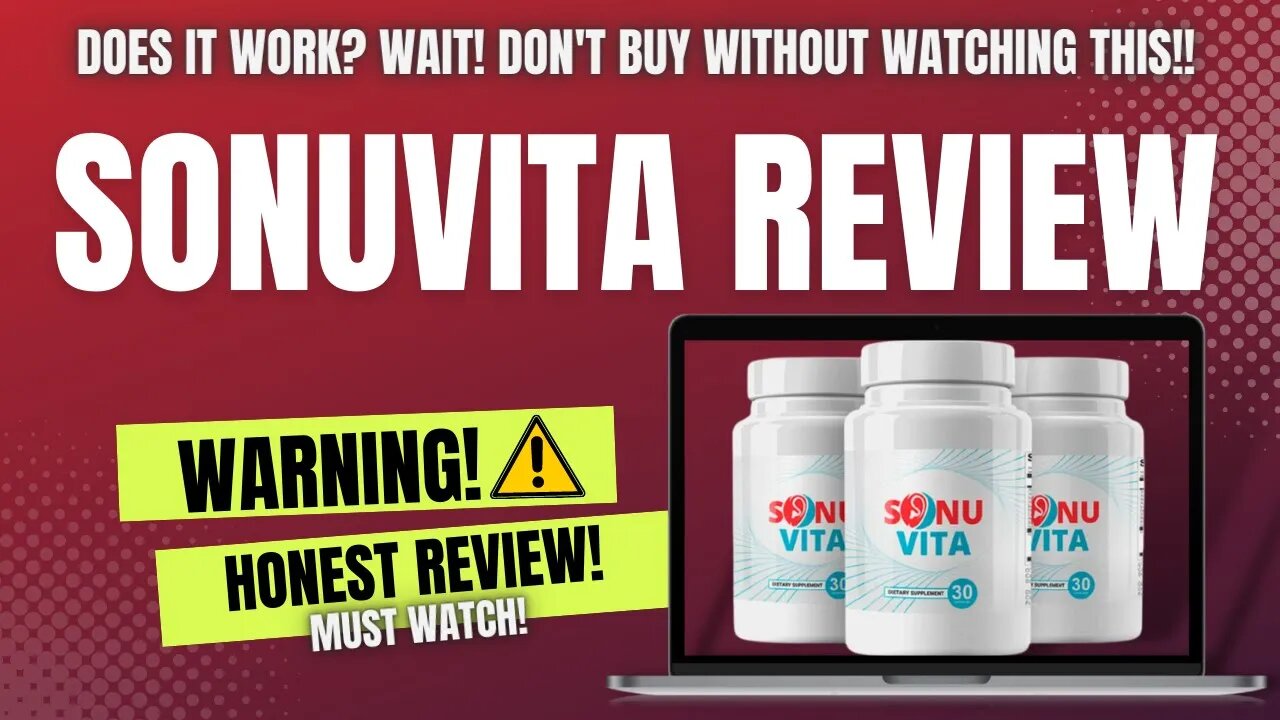 Sonuvita Supplement Review | SonuVita Review Is SonuVita Effective for Tinnitus | Does Sonuvita Work