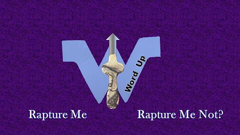 Word Up- Rapture me - Rapture Me Not