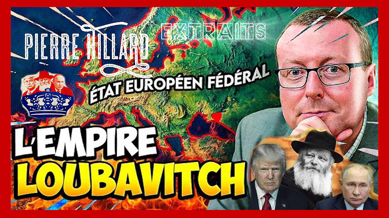 Les LOUBAVITCH, D.Trump et V.Poutine décortiqués par Pierre HILLARD (Hd 1080)