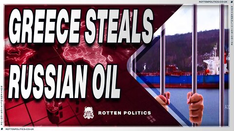 Greece seizes Russian oil this is going to get very messy for Europe