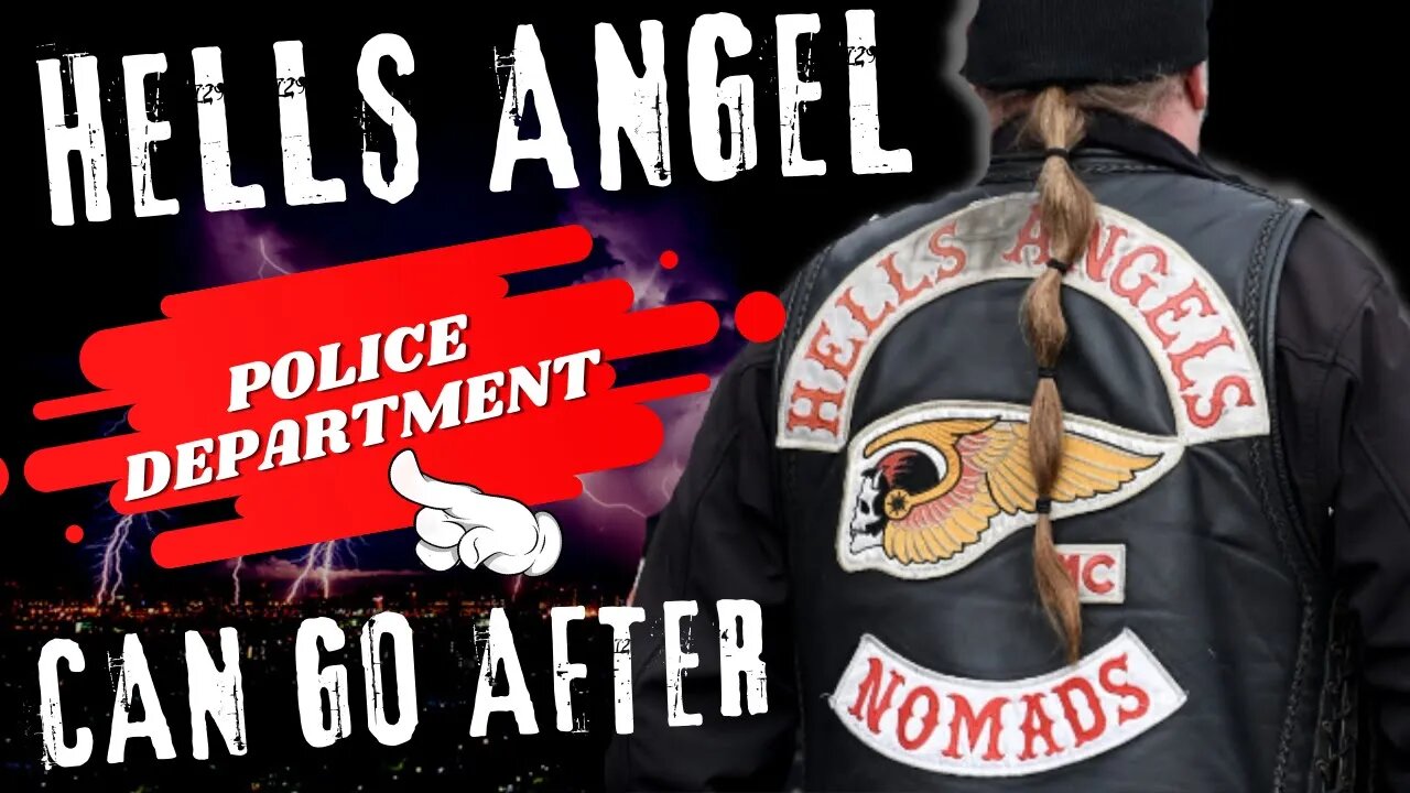 HELLS ANGELS MC COLORADO CAN GO AFTER LAW ENFORCEMENT