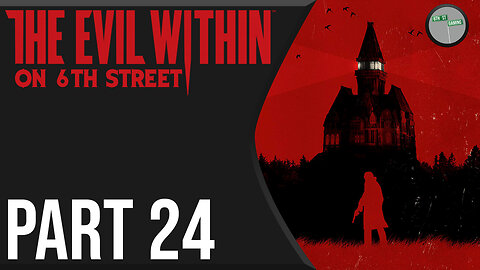The Evil Within on 6th Street Part 24