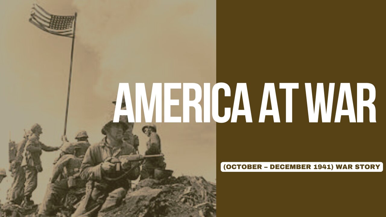 America Enters the Conflict: War Stories from October to December 1941