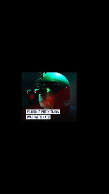 PUTIN TALKS WAR WITH N.A.T.O.