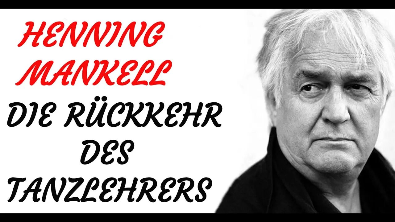 KRIMI Hörspiel - Henning Mankell - DIE RÜCKKEHR DES TANZLEHRERS 1+2