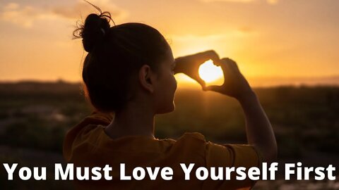 Love Yourself First