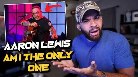 HE REALLY SAID THAT!.. Aaron Lewis - Am I The Only One - REACTION