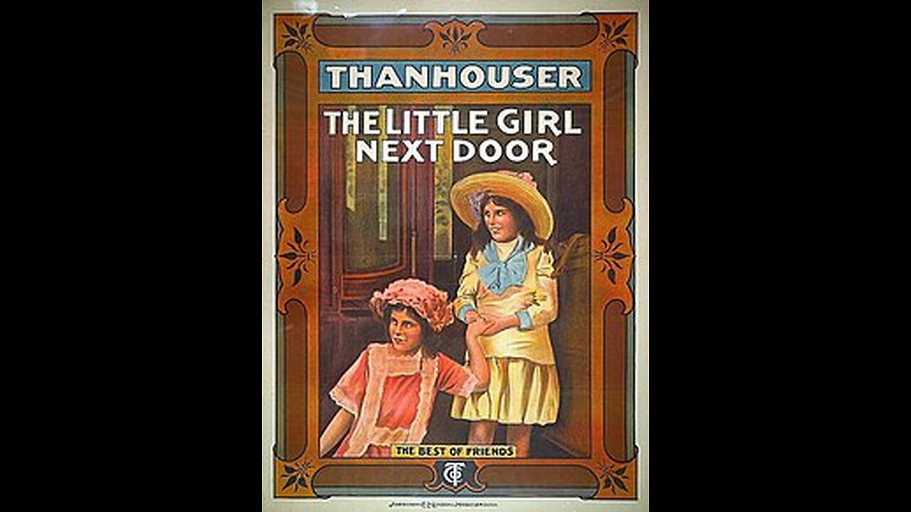 The Little Girl Next Door (1912 Film) -- Directed By Lucius J. Henderson -- Full Movie