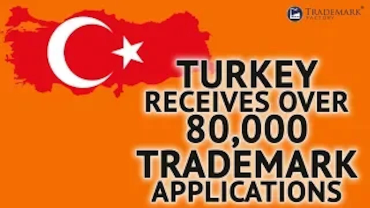 Turkey Receives Over 80,000 Trademark Filings | Trademark Screw-Ups - Ep. 055