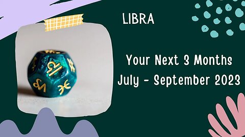 #Libra Your Next 3 Months | July - September 2023 | #tarotreading #guidancemessages