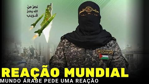 COMEÇA HOJE - A reação Árabe no mundo pela Palestina