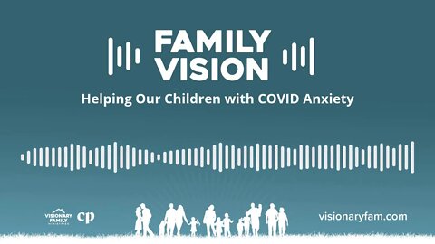 Helping Our Children with COVID Anxiety