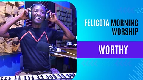 Worthy by Elevation Worship | FELICOTA #237