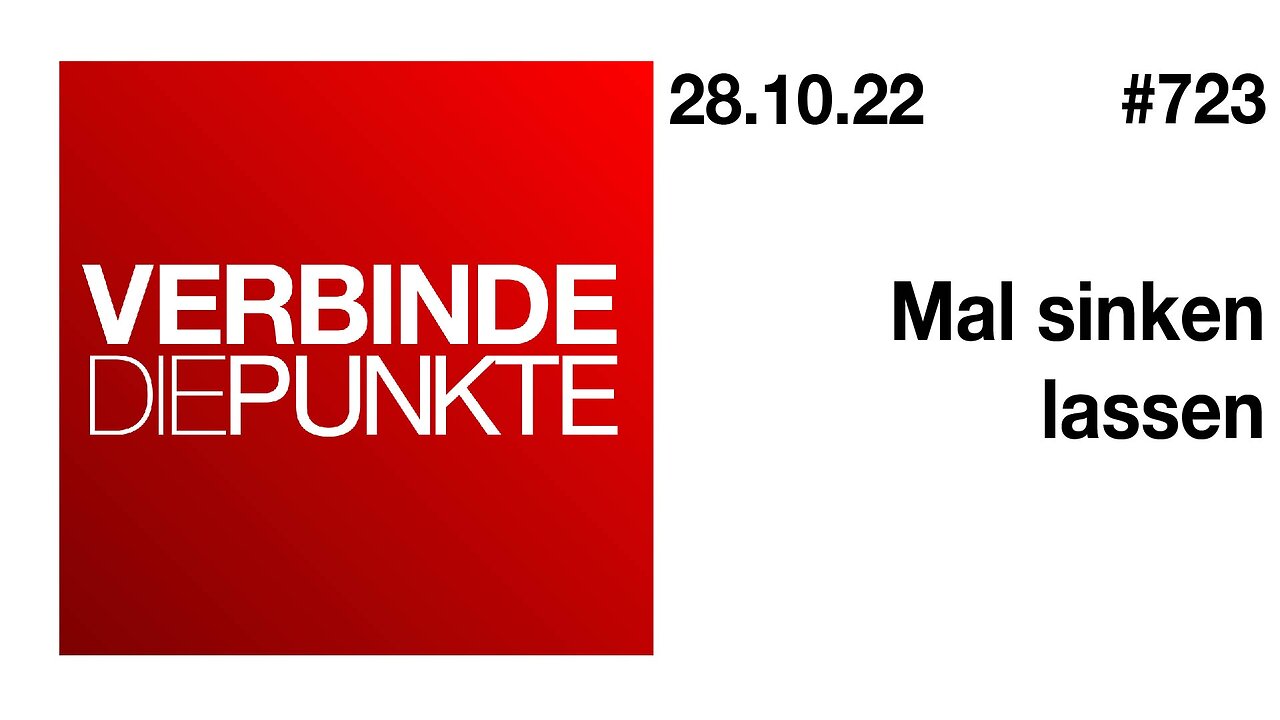 Verbinde die Punkte #723 - Mal sinken lassen (28.10.2022)