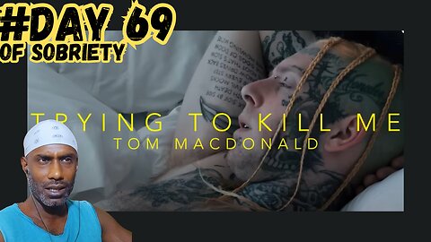 Day 69 Sobriety: Goal Setting | Navigating Truths with @TomMacDonaldOfficial 'Trying To Kill Me'