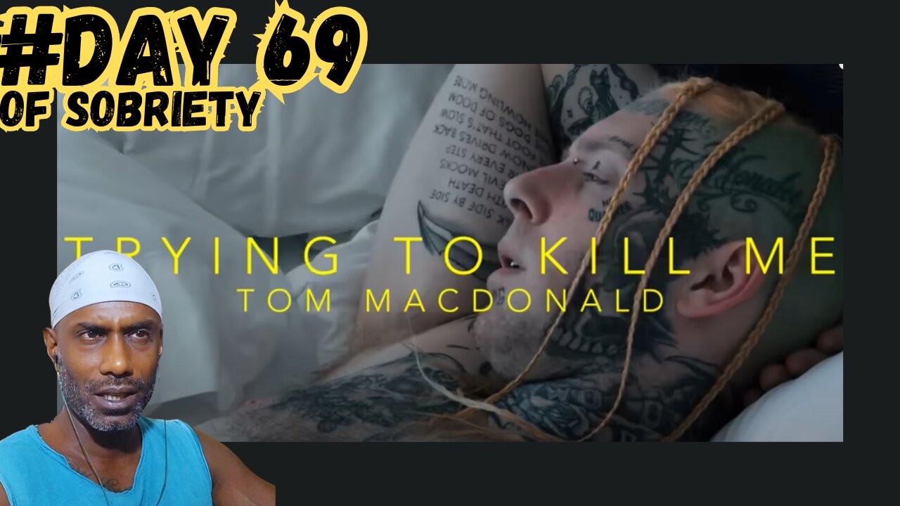 Day 69 Sobriety: Goal Setting | Navigating Truths with @TomMacDonaldOfficial 'Trying To Kill Me'