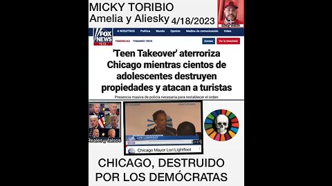 ADMINISTRACIÓN BIDEN DESTRUYE A CHICAGO — Amelia y Aliesky