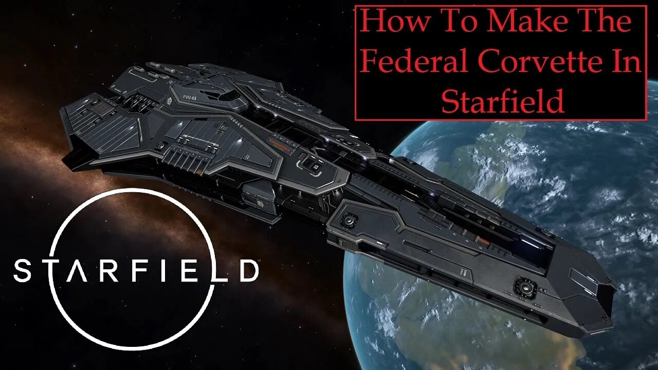 How To Build The Federal Corvette In Starfield