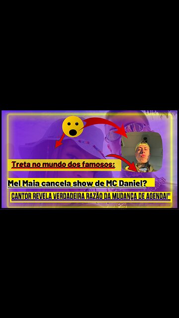 Treta no mundo dos famosos Mel Maia cancela show de MC Daniel Cantor revela verdadeira razão da muda