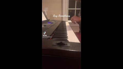 ‘Say Something’ Keyboard/Vocal Cover